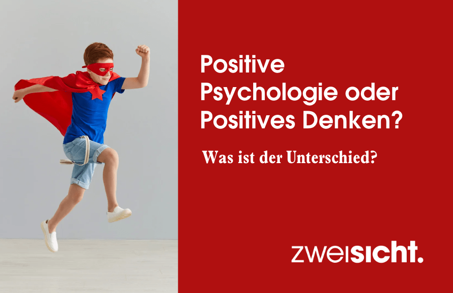 Was ist der Unterschied zwischen Positiver Psychologie und Positivem Denken